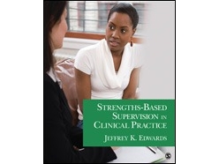 Strengths-Based Supervision in Clinical Practice Strengths-Based Supervision in Clinical Practice